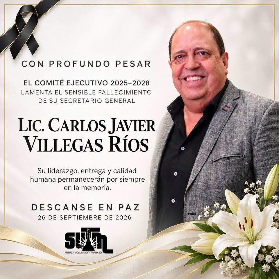 FALLECE CARLOS JAVIER VILLEGAS RÍOS, LÍDER DEL SUTM DE CIUDAD&nbsp;JUÁREZ